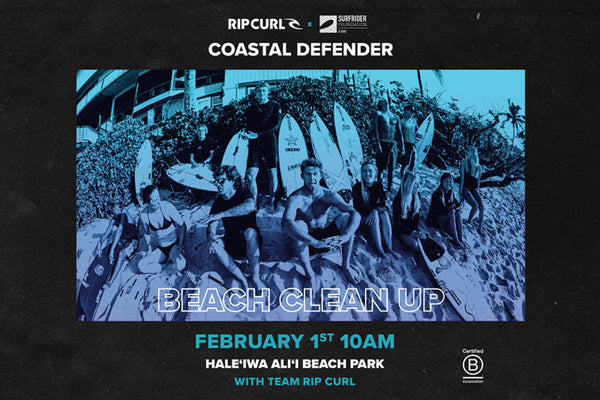 Rip Curl x Surfrider Coastal Defender Tour 