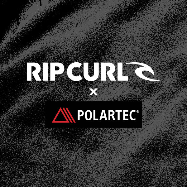 Rip Curl x Polartec​